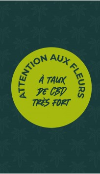 Attention aux fleurs à taux de CBD très fort !