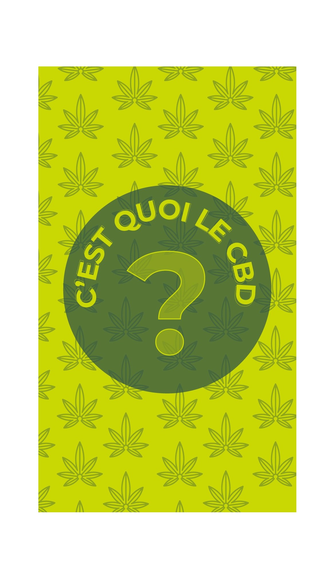 C'est quoi le CBD ?